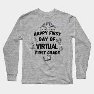 Happy First Day Of Virtual First Grade back to school Long Sleeve T-Shirt